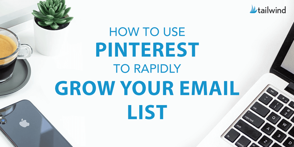 how to use Pinterest to Grow your email list?